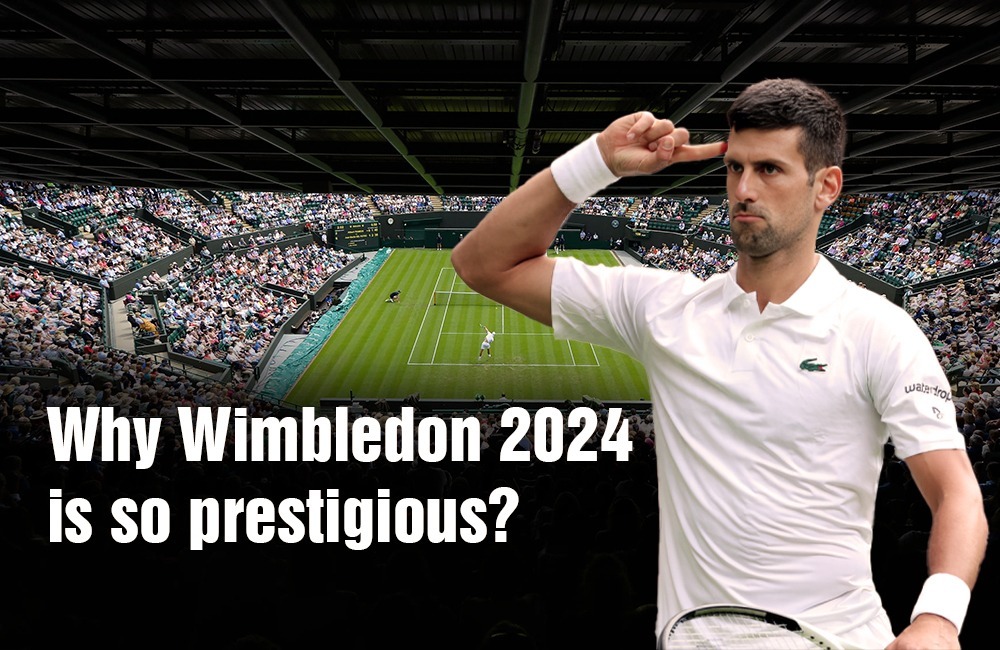 Why Wimbledon 2024 is so prestigious
